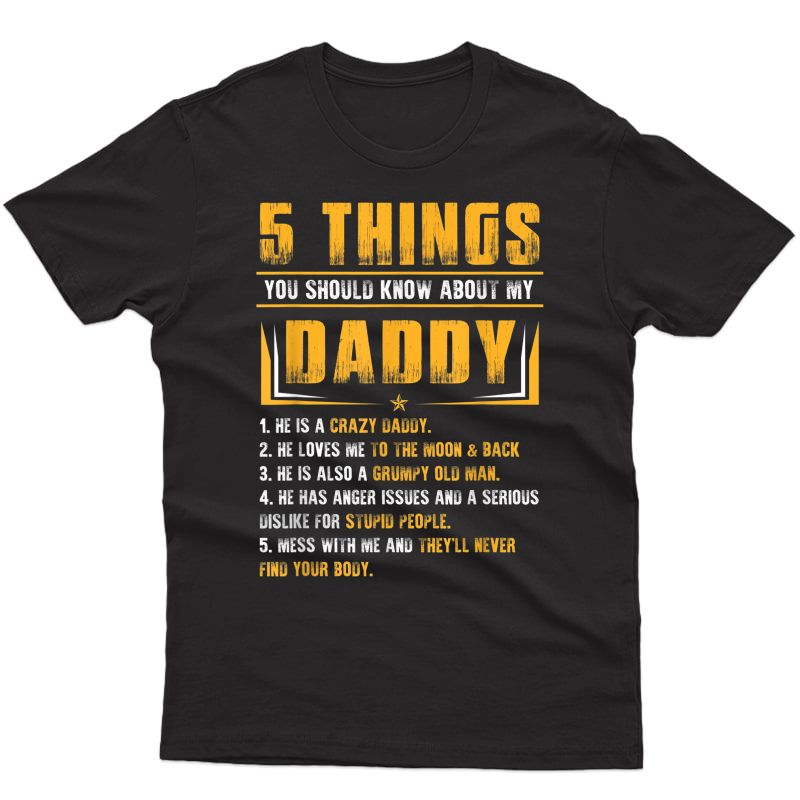 5 Things You Should Know About My Daddy Father's Day Gift T-shirt