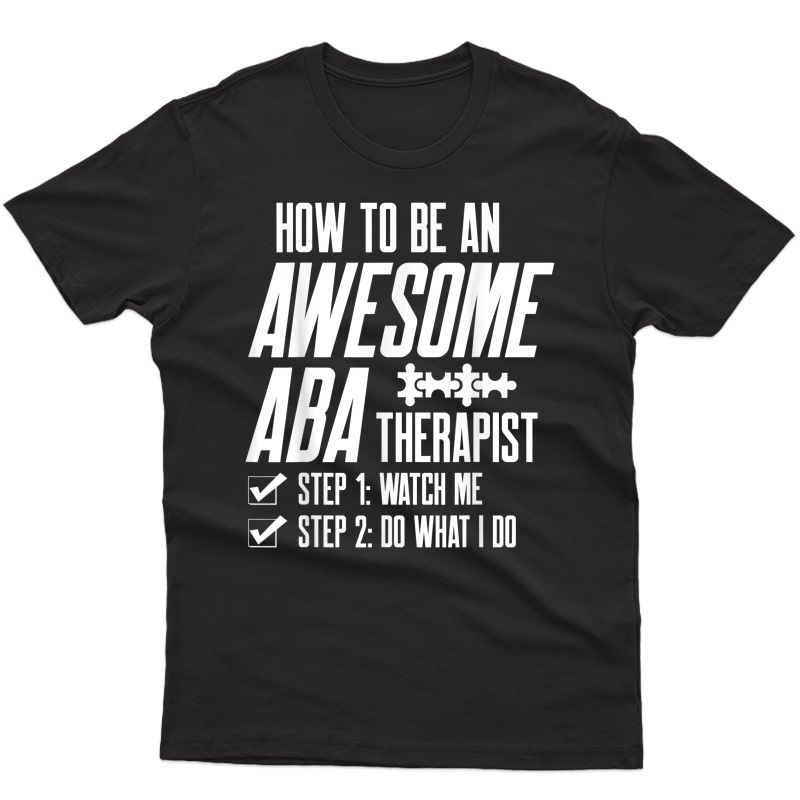 Aba Therapist Decision Behavior Analyst Autism Therapy Rbt T-shirt