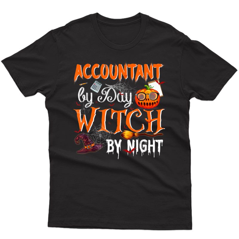 Accountant By Day Witch By Night Halloween T-shirt