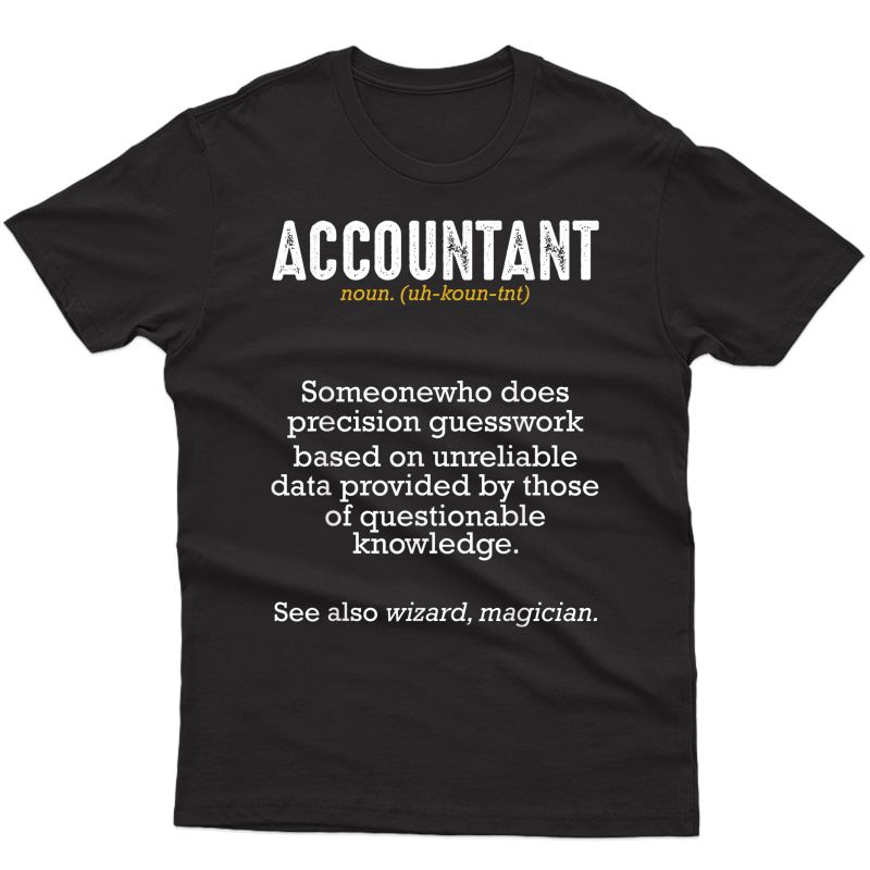 Accountant Definition Meaning Professionals Funny Jokes T-shirt