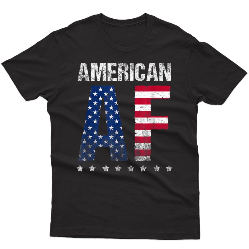 American Af 4th Of July Funny Novelty Design For Merica T-shirt