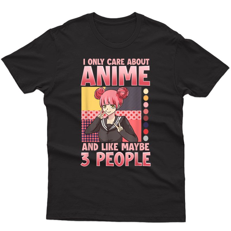 Anime Shirts For Girls Funny I Only Care About Anime T-shirt