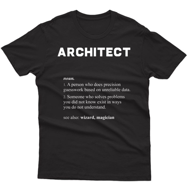 Architect - Funny Dictionary Definition T-shirt