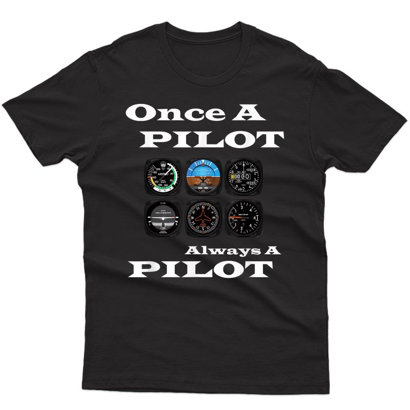 Aviation Pilot T-shirt - Once A Pilot Always A Pilot