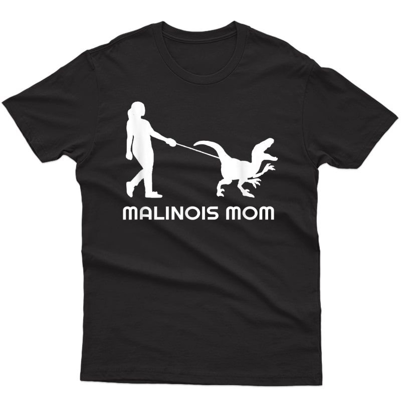 Belgian Malinois Mom T Shirt