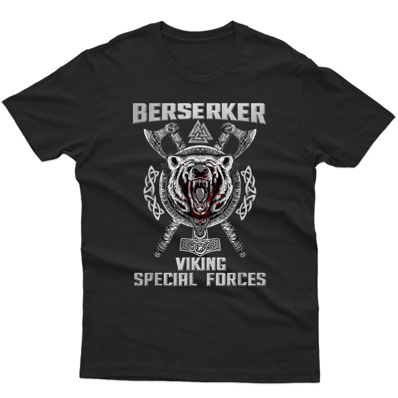 Berserker Viking Special Forces - Viking Bear Warrior Axe T-shirt