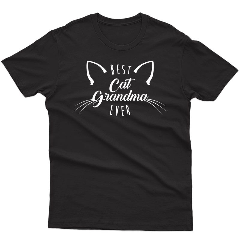 Best Cat Grandma Ever Funny Cats Lady Family Gift T-shirt