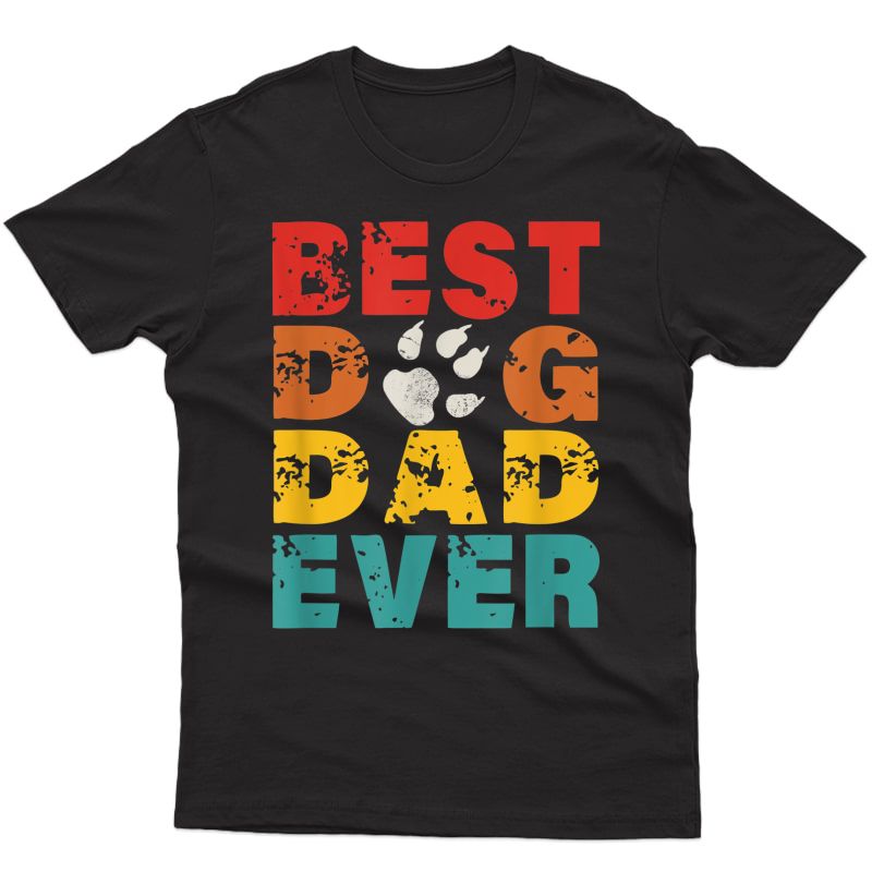 Best Dog Dad Ever Shirt Retro Style Vintage Dog Father T-shirt
