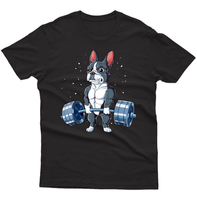 Boston Terrier Weightlifting Funny Deadlift Ness Gym T-shirt