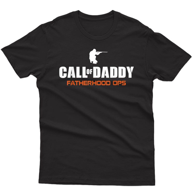 Call Of Daddy Fatherhood Ops Army Father's Day T-shirt