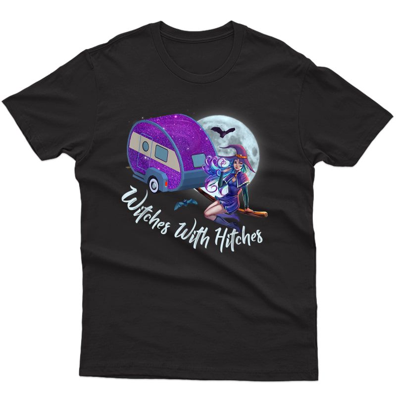 Camping Halloween Shirt Witches With Hitches Camping T-shirt