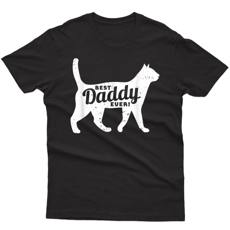 Cat Daddy Shirt Dad Pet Lover Fathers Day Gift Tee