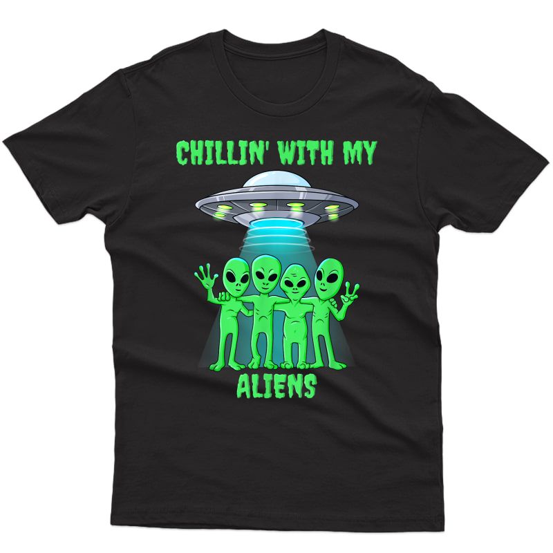 Chillin With My Aliens Halloween Girls Funny T-shirt