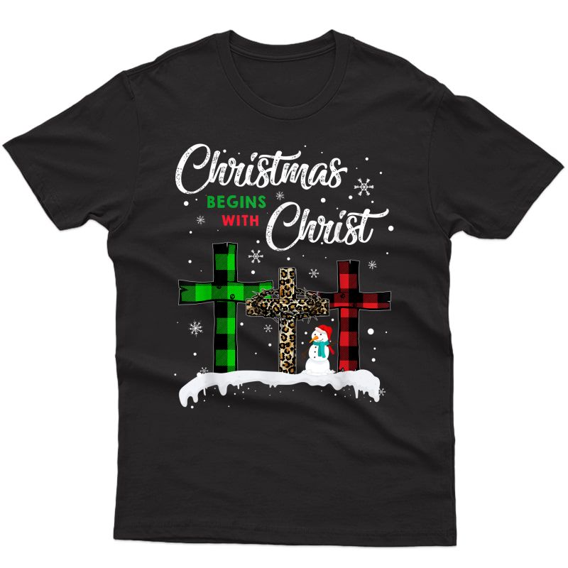 Christmas Begins With Christ Costume Xmas Gifts T-shirt