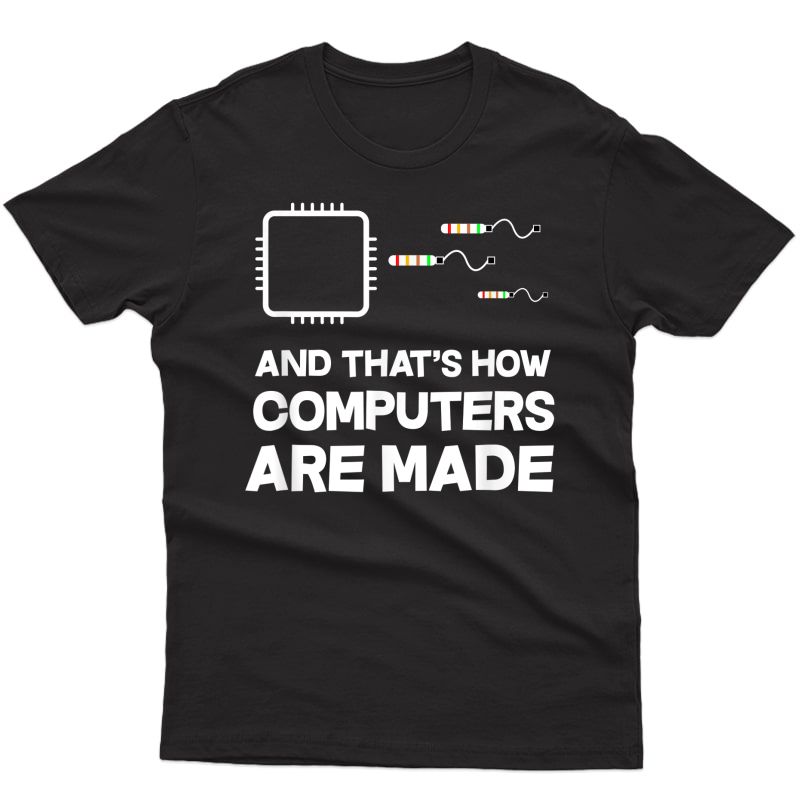 Computer Engineering Funny Geek Engineer Software Gift T-shirt