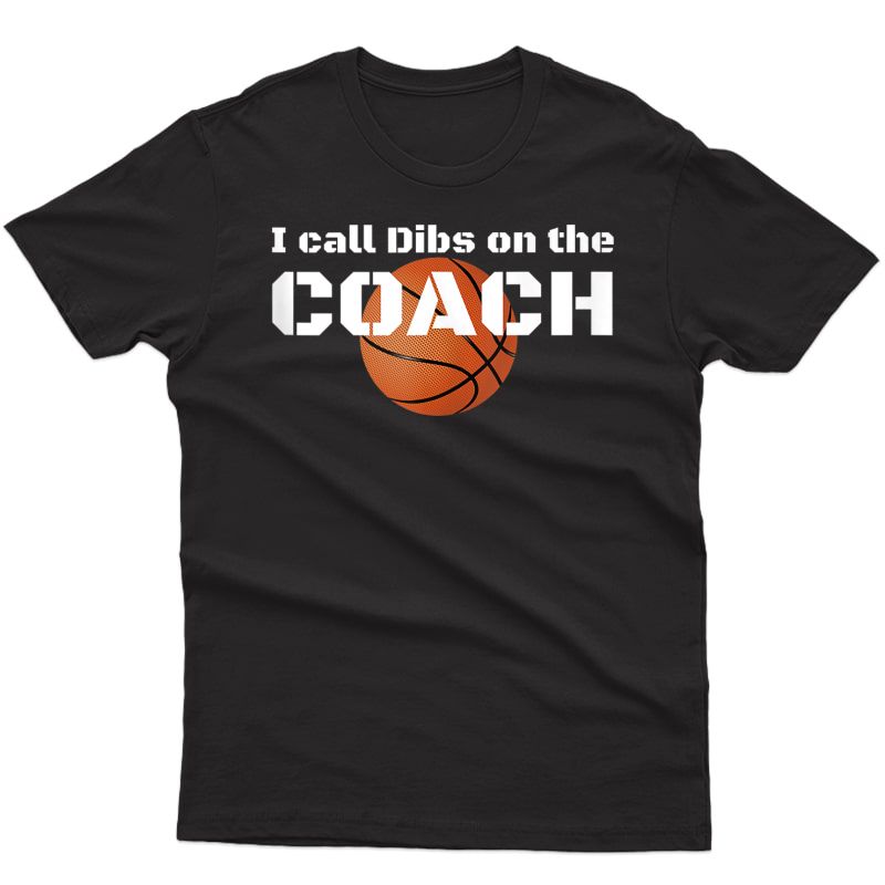 Dibs On The Coach Basketball Funny Basketball Coach Tank Top Shirts