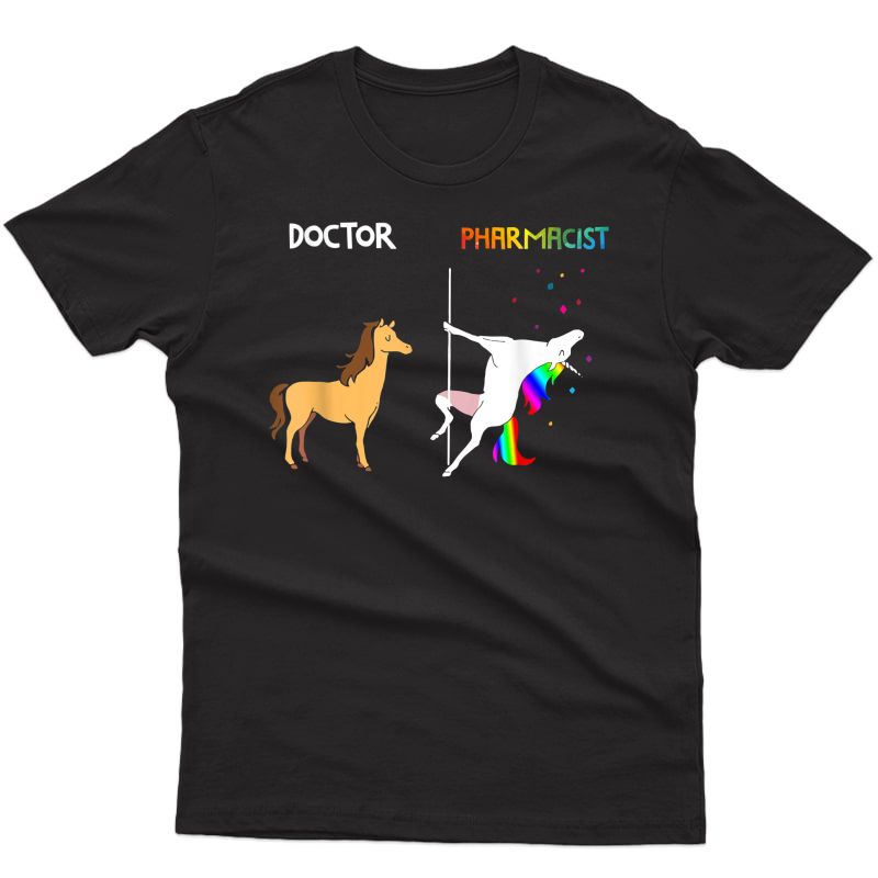 Doctor Vs Pharmacist Unicorn Dancing Tshirt -nurse Day Shirt