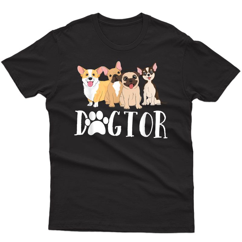 Dogtor Funny Dog Doctor Vet Tech Veterinarian Girls T-shirt