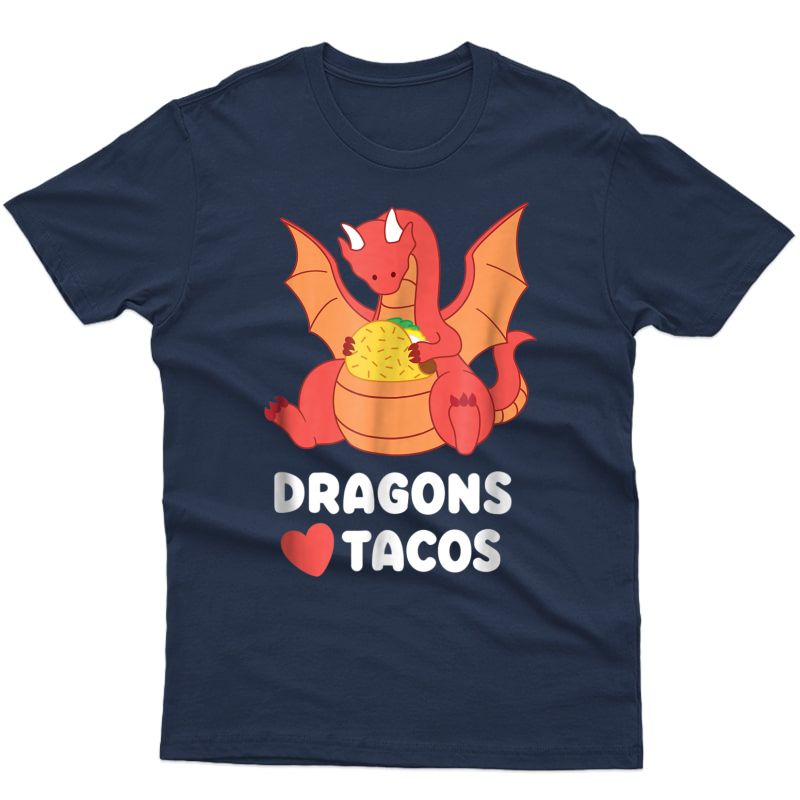 Dragons Love Tacos Shirt Dragon Lovers Gifts