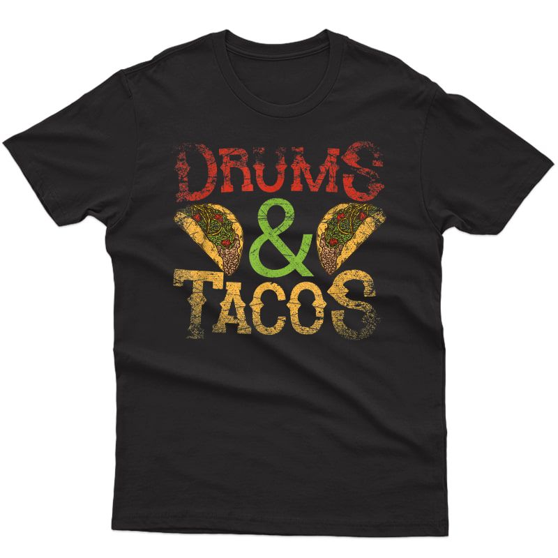 Drums & Tacos Drums T-shirt