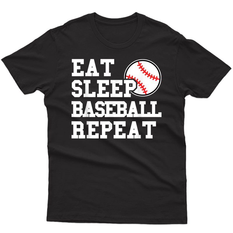 Eat Sleep Baseball Repeat Funny Baseball Player T-shirt