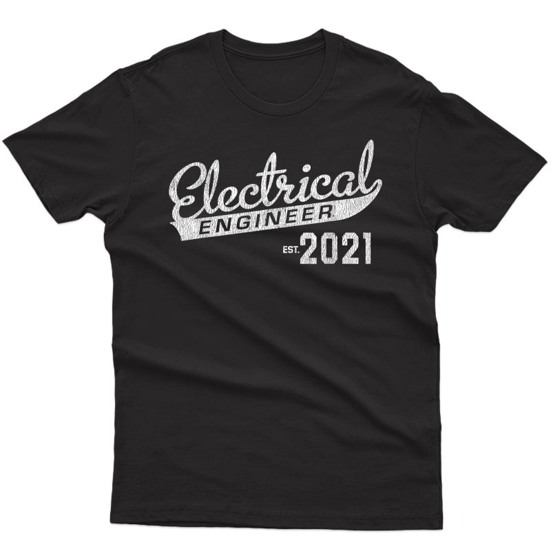 Electrical Engineer Est 2021 Graduation Gift T-shirt