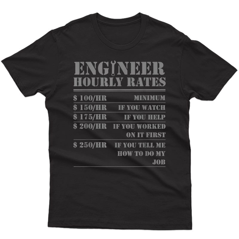 Engineer Hourly Rate Funny Engineering Mechanical Civil Gift T-shirt