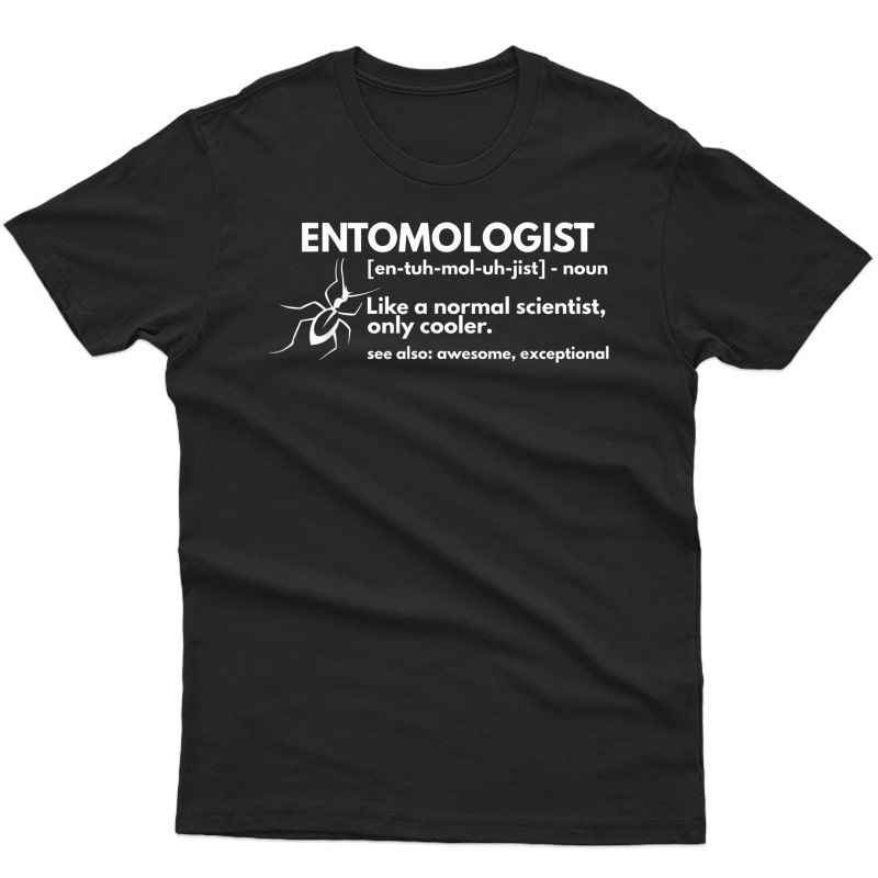 Entomologist Definition Funny Entomology Science Gift T-shirt