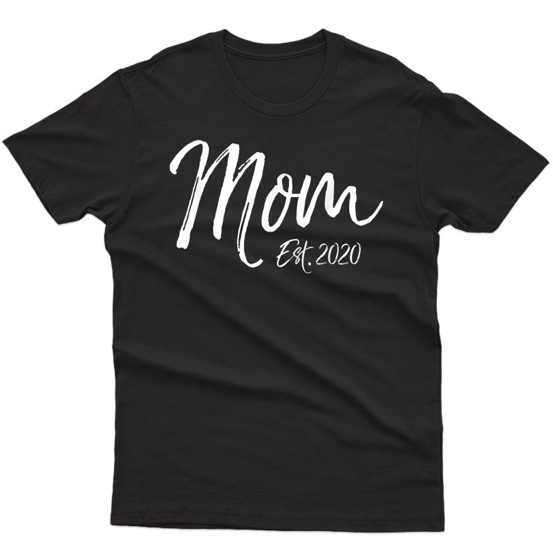 First Mother's Day Gift For New Moms Cute Mom Est. 2020 T-shirt