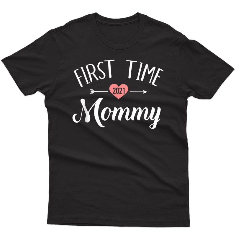 First Time Mommy 2021 New Mom T-shirt