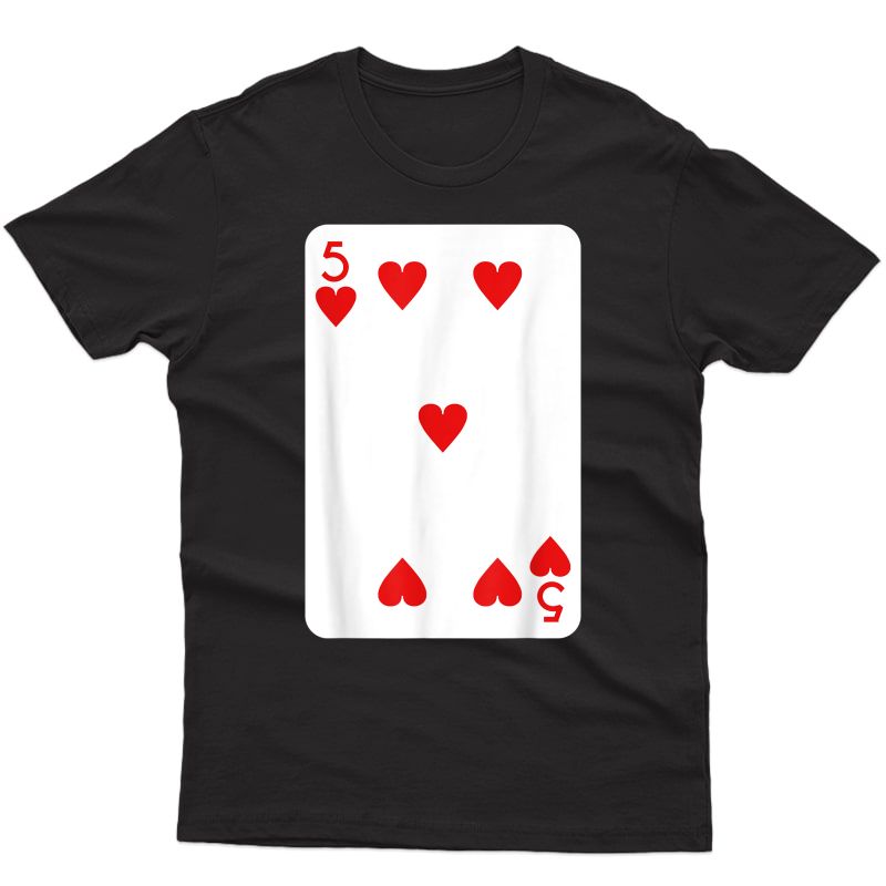 Five Of Hearts Playing Cards Halloween Costume Casino Easy T-shirt