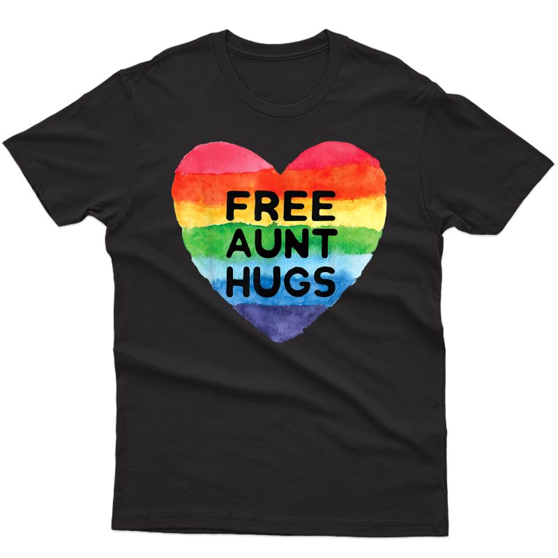 Free Aunt Hugs Lgbt Flag Pride Awareness Month Rainbow Pride T-shirt
