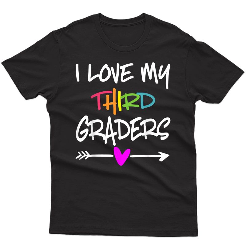 Funny 3th Grade Tea Shirts - I Love My Third Graders T-shirt