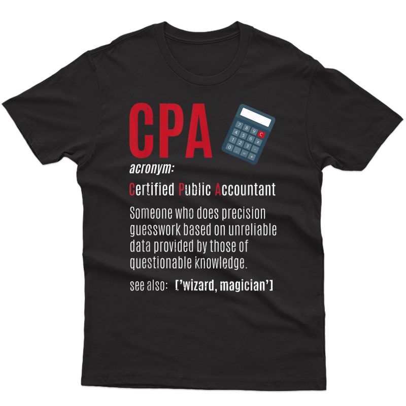 Funny Accountant Gifts Definition Cpa Bookkeeping Certified T-shirt