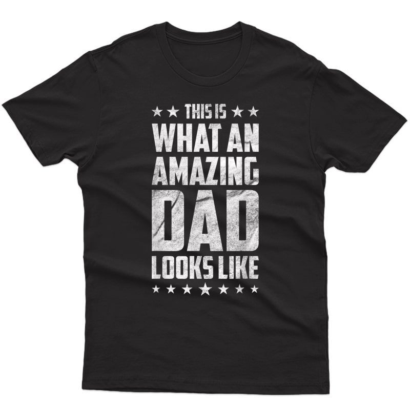 Funny Amazing Dad T-shirt