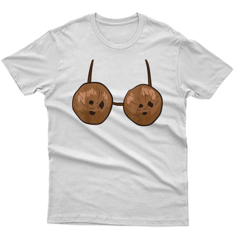 Funny Coconut Summer Coconuts Bra Funny Halloween Costume T-shirt