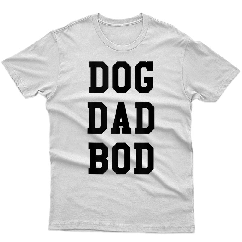 Funny Dog Dad Bod Pet Owner Ness Gym Gift Tank Top Shirts