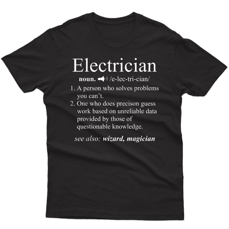 Funny Electrician Definition Shirt Electrical Engineer Gift