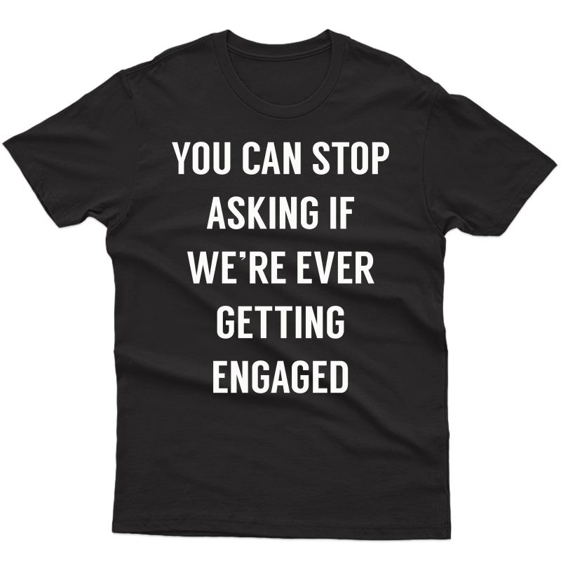 Funny Engaget Announcet Shirt For Newly Engaged