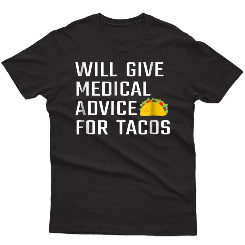 Funny Medical Doctor Gift T Shirt New Or Future Md Tacos