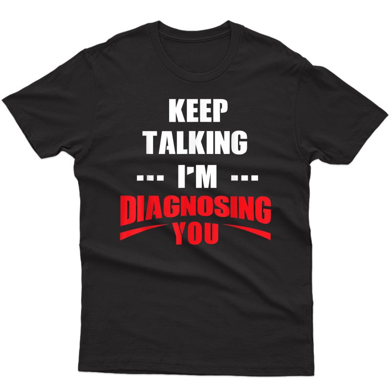 Funny Tal Health Awareness Counselor Gift Therapist T-shirt