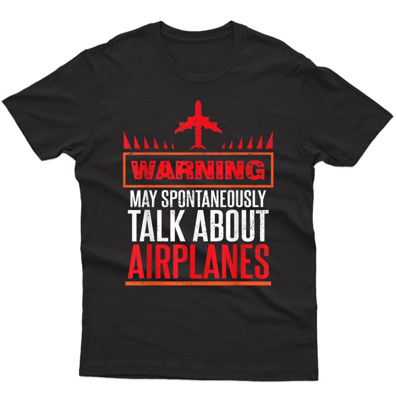 Funny Pilot Shirt May Talk About Airplanes