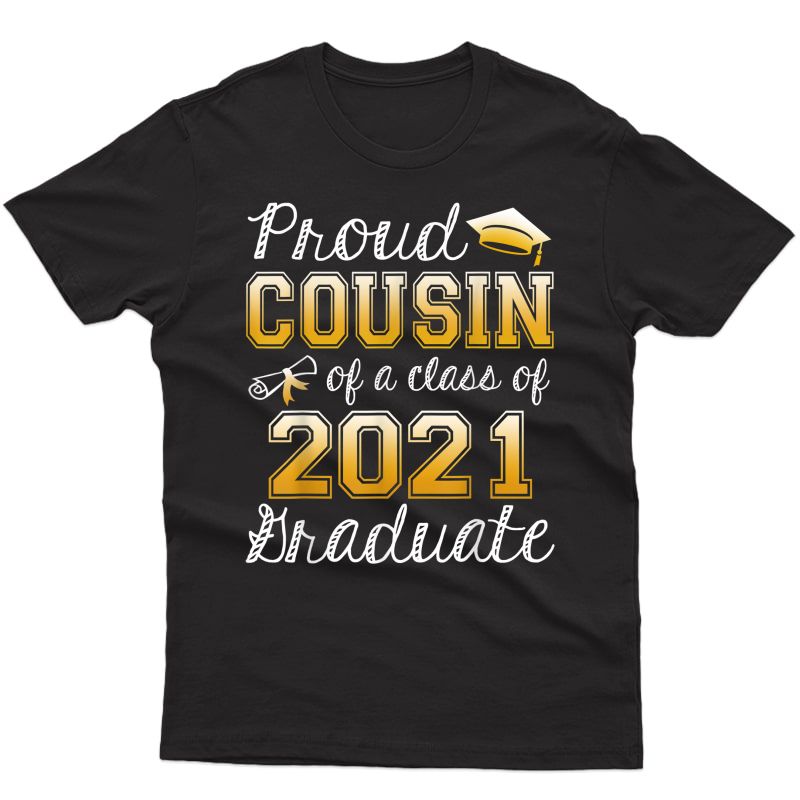 Funny Proud Cousin Of A Class Of 2021 Graduation Senior Gift T-shirt