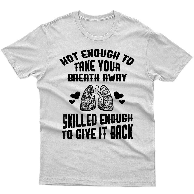 Funny Respiratory Therapist T-shirt School Nurse Meme Gift T-shirt