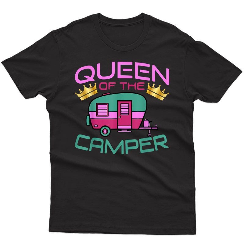 Funny Rv Camping Lover Queen Of The Camper T-shirt
