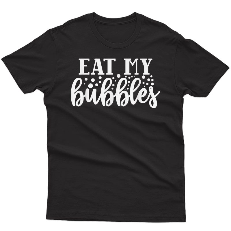 Funny Swimming And Swimmer Out Eat My Bubbles T-shirt