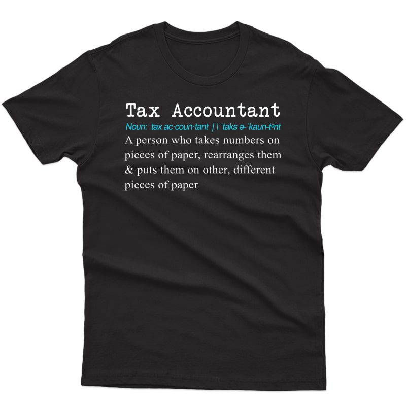 Funny Tax Accountant & Cpa Definition Gift T-shirt