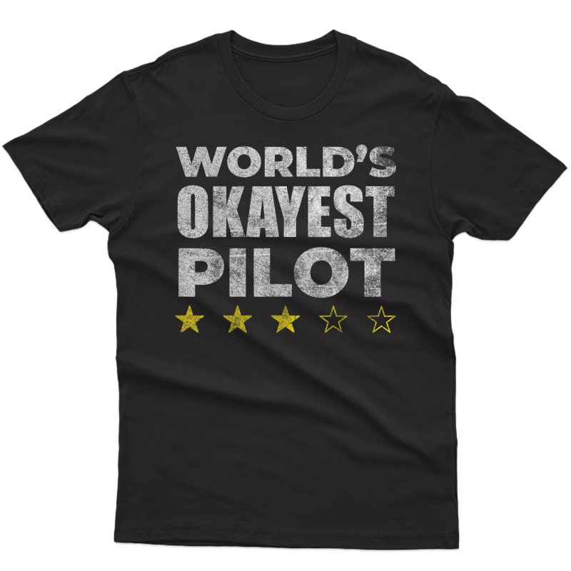 Funny Worlds Okayest Pilot - Vintage Style Shirts