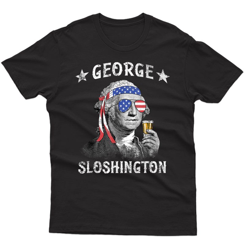George Sloshington 4th Of July Funny Washington T-shirt