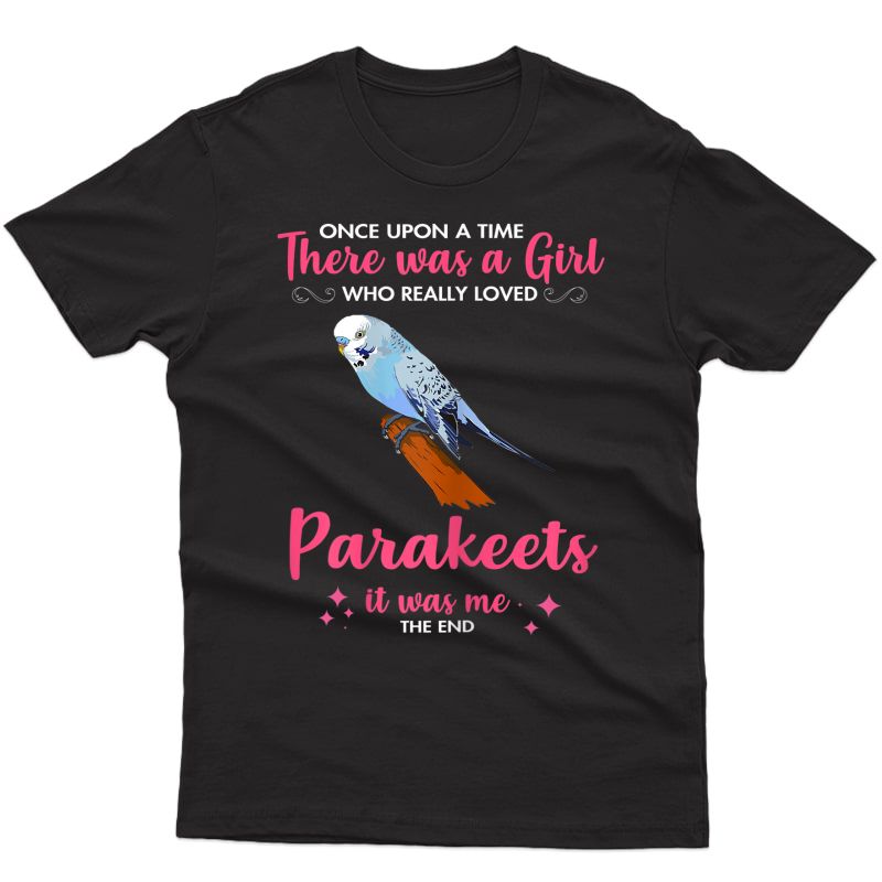 Girl Loves Parakeet Dog Pet Gift For Mom Dad Him T-shirt